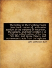 The History of the Fleet Marriages [electronic Resource] : With Some Account of the Wardens of the P - Book