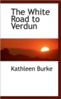 The White Road to Verdun - Book