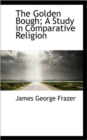 The Golden Bough; A Study in Comparative Religion, Vol. I - Book