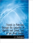 Travels in Palestine, Through the Countries of Bashan and Cilead, East of the River Jordan; - Book