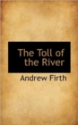 The Toll of the River - Book