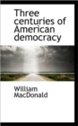 Three Centuries of American Democracy - Book