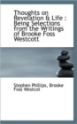 Thoughts on Revelation & Life : Being Selections from the Writings of Brooke Foss Westcott - Book