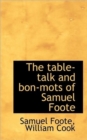 The Table-Talk and Bon-Mots of Samuel Foote - Book
