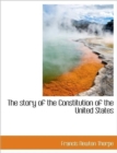 The Story of the Constitution of the United States - Book