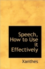 Speech, How to Use it Effectively - Book