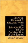 Sonnets, Personal & Pastoral, With an Introduction on the Construction of the Sonnet - Book