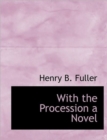 With the Procession a Novel - Book