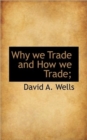 Why We Trade and How We Trade; - Book