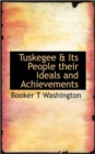 Tuskegee & Its People Their Ideals and Achievements - Book