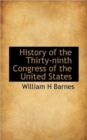 History of the Thirty-Ninth Congress of the United States - Book