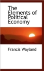The Elements of Political Economy - Book