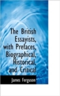 The British Essayists with Prefaces Biographical Historical and Critical - Book