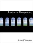 Treatise on Therapeutics; - Book