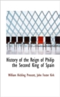 History of the Reign of Philip the Second King of Spain - Book