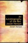 An Autobiography of the REV. Josiah Henson - Book