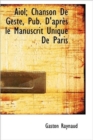 Aiol; Chanson de Geste, Pub. D'Apr?'s Le Manuscrit Unique de Paris - Book