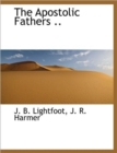 The Apostolic Fathers .. - Book