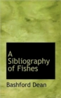 A Sibliography of Fishes - Book