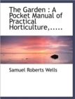The Garden : A Pocket Manual of Practical Horticulture, ..... - Book