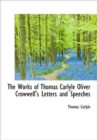 The Works of Thomas Carlyle Oliver Crowwell's Letters and Speeches - Book