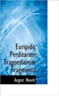 Euripidis Perditarum Tragoediarum Fragmenta - Book