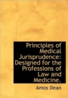Principles of Medical Jurisprudence : Designed for the Professions of Law and Medicine. - Book