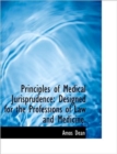 Principles of Medical Jurisprudence : Designed for the Professions of Law and Medicine. - Book