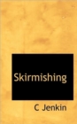 Skirmishing - Book