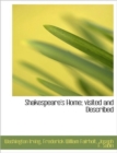 Shakespeare's Home; Visited and Described - Book