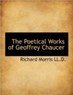 The Poetical Works of Geoffrey Chaucer - Book