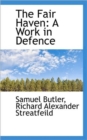 The Fair Haven : A Work in Defence - Book