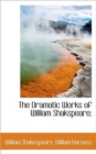 The Dramatic Works of William Shakspeare; - Book