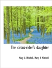The Circus-Rider's Daughter - Book