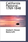 California Pastoral. 1769-1848 - Book