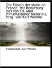 Die Fabeln Der Marie de France. Mit Benutzung Des Von Ed. Mall Hinterlassenen Materials, Hrsg. Von K - Book