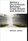 Military Occurrences Between Great Britain and America - Book
