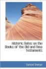 Historic Notes on the Books of the Old and New Testaments - Book