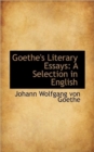 Goethe's Literary Essays : A Selection in English - Book