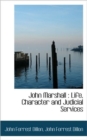 John Marshall : Life, Character and Judicial Services - Book