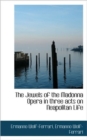 The Jewels of the Madonna Opera in Three Acts on Neapolitan Life - Book