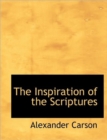 The Inspiration of the Scriptures - Book