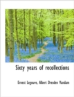 Sixty Years of Recollections - Book