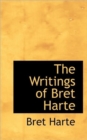 The Writings of Bret Harte - Book