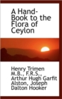 A Hand-Book to the Flora of Ceylon - Book
