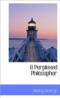 A Perplexed Philosopher - Book