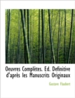 Oeuvres Completes. Ed. D Finitive D'Apr?'s Les Manuscrits Originaux - Book