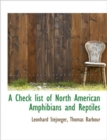 A Check List of North American Amphibians and Reptiles - Book