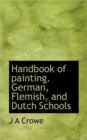 Handbook of Painting. German, Flemish, and Dutch Schools - Book