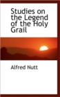 Studies on the Legend of the Holy Grail - Book